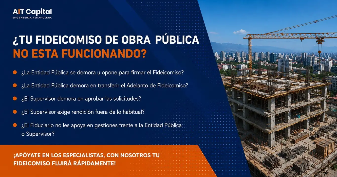 ¿Su fideicomiso de obra pública no está funcionando? Problemas frecuentes con la entidad, el supervisor y el fiduciario